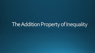 The Addition Property of Inequality