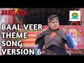 Baal Veer & Theme Song {Version 6} (Episode From,30,)