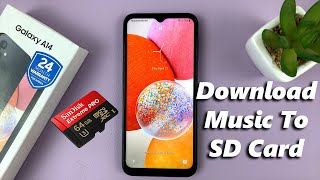 How To Download Music To SD Card On Samsung Galaxy A14