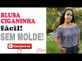 COMO FAZER BLUSA CIGANINHA DE VISCOSE SEM MOLDE - SUPER FÁCIL