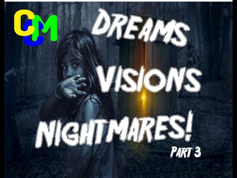 Dreams, Visions &