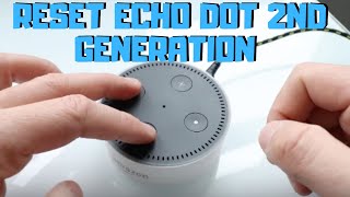 How To Reset Echo Dot 2nd Generation