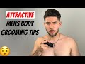 5 Attractive Body Grooming Tips For Men