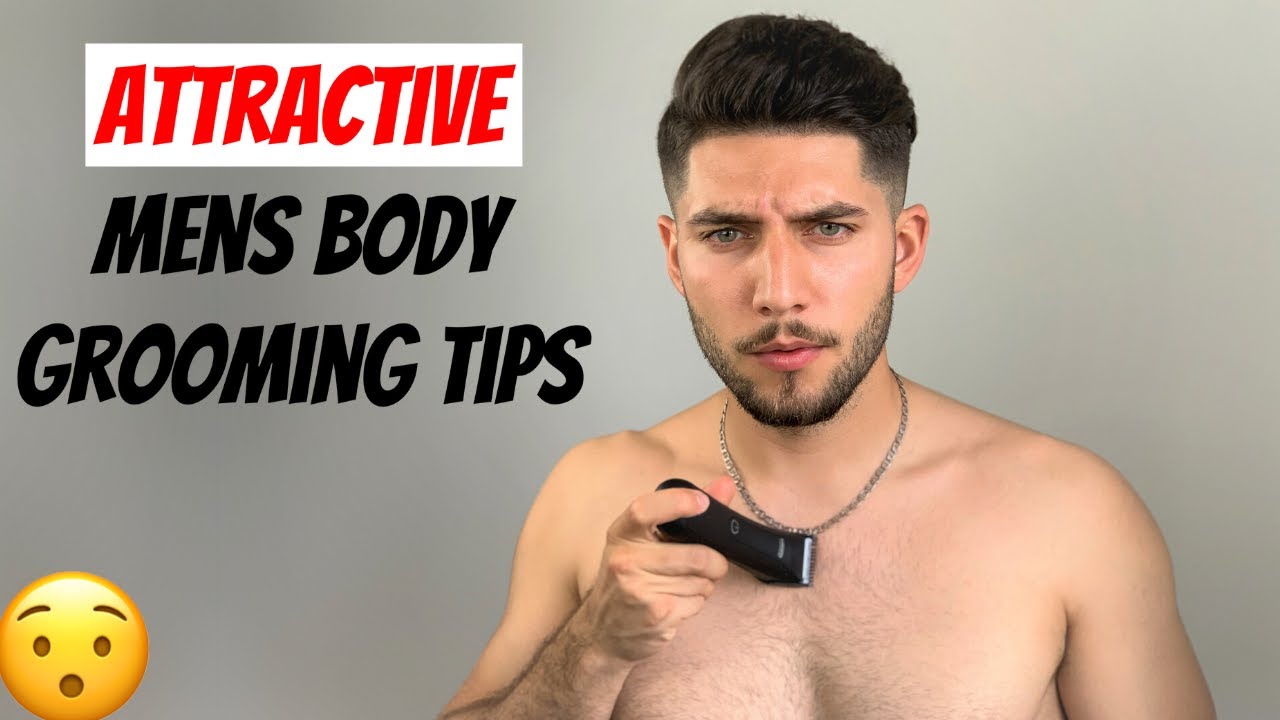 5 Attractive Body Grooming Tips For Men - YouTube