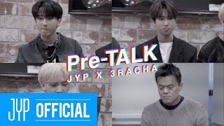 PreTALK 'JYP X 3RACHA'