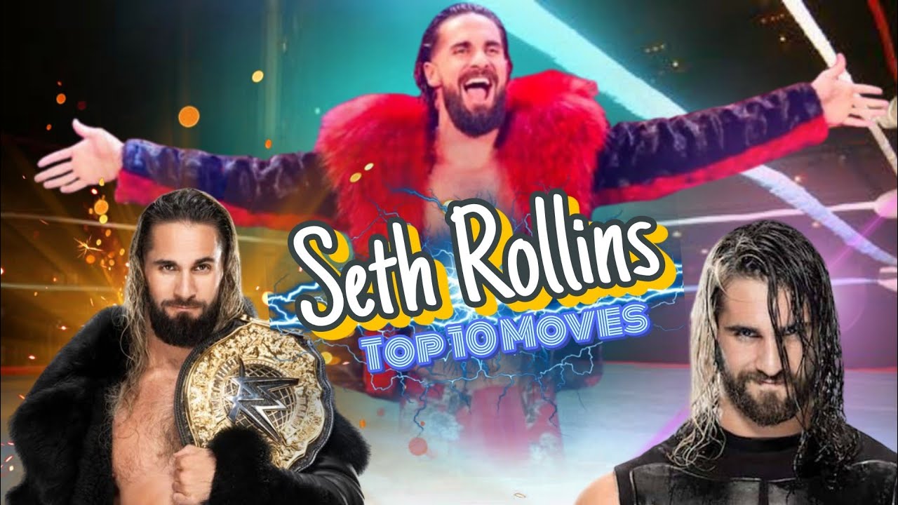 Seth Rollins Top 10 Moves WWE Seth Rollins Best Moves Compilation