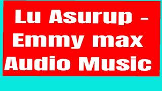 Lu Asurup by Emmy Max -Ateso song 