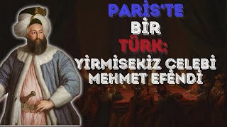 Pariste Bir Türk Yirmisekiz Çelebi Mehmet Efendi