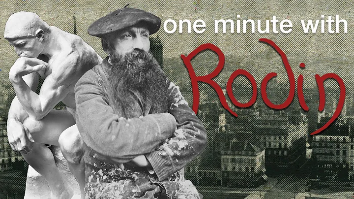One minute with Rodin