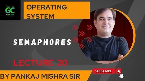 #20 Semaphores | Operating System | GATE 2023/24 | By Pankaj Mishra #gate2023 #operatingsystem