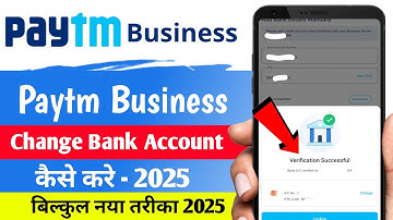 Paytm Business Me Bank Account Kaise Change Kare | How To Change Bank Account in Paytm Business