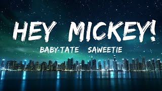 Baby Tate & Saweetie - Hey, Mickey! (Lyrics)  | 30mins - Feeling your music