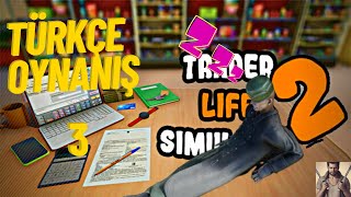 Trader Life Simulator 2 Türkçe Oynanış - Bölüm 3