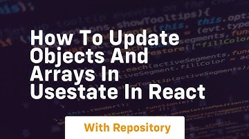 how to update objects and arrays in usestate in react