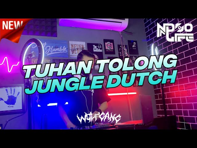 DJ TUHAN TOLONG JUNGLE DUTCH 2022 FULL BASS [NDOO LIFE FT.@heyesss] class=