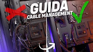 COME FARE CABLE MANAGEMENT PC | GUIDA DEFINITIVA