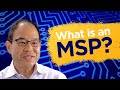 What is an MSP? (Managed Service Provider)