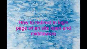 How to redirect laravel in login page and use of middleware [part-7]