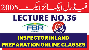 Lecture No.36-Excise Act 2005|| Appeals & Revisions || Inspector Inland Revenue Preparation