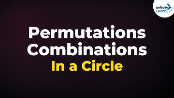 Permutations and Combinations - Circular Arrangement | Don