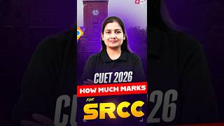 CUET 2026: How Many Marks Needed for SRCC Admission? 🎯 #shorts #srcc #cuetug2026