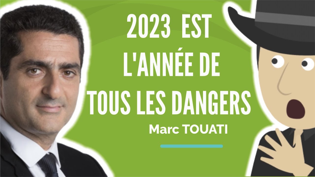 2023: Les Prévisions Chocs De Marc Touati !