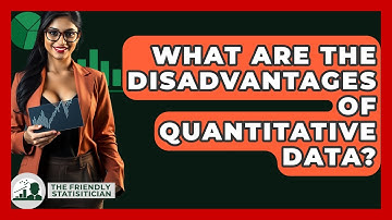 What Are The Disadvantages Of Quantitative Data? - The Friendly Statistician