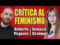 Crítica al FEMINI*SMO con ROBERTO VAQUERO