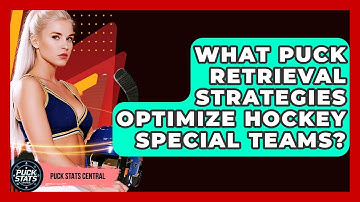 What Puck Retrieval Strategies Optimize Hockey Special Teams? - Puck Stats Central