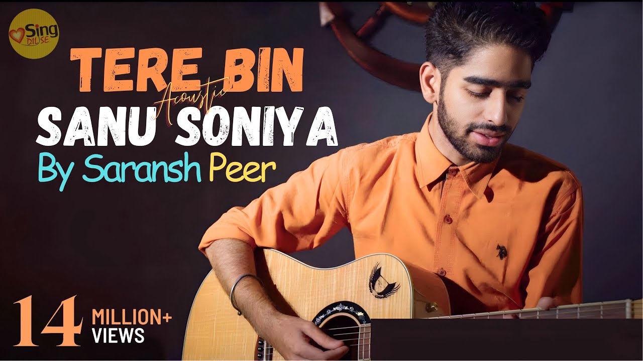Tere Bin Sanu Soniya Acoustic  cover Saranshpeerofficial  Sing Dil Se  Rabbi Shergill