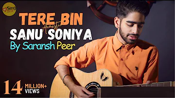 Tere Bin Sanu Soniya (Acoustic) | cover @Saranshpeerofficial | Sing Dil Se | Rabbi Shergill