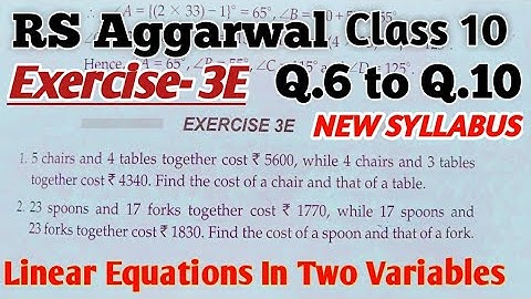 ✔Exercise 3E RS Aggarwal Solutions | Class 10 Maths| Q.6 to Q.10| Linear Equations in Two Variables