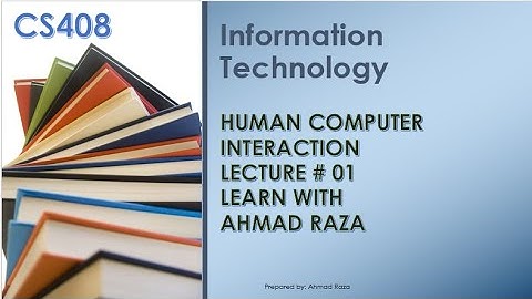 CS408 lec 1|HCI and information age| Human Computer Interaction| short lecture by Ahmad raza in Urdu