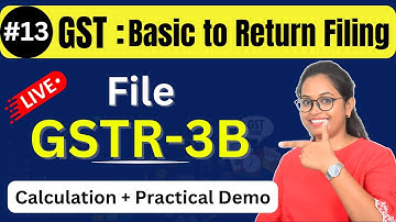 #13 GSTR-3B Return Filing Online with Calculations | Step-by-Step Guide | Free GST Course 2025