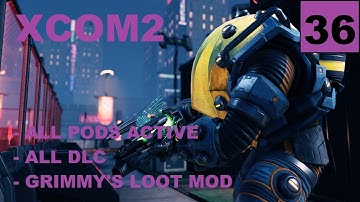 XCOM2 [S4] All Pods Active – Ep36 – Legend, Modded, Honestman – Operation Iron Slumber