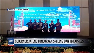 GUBERNUR JATENG LUNCURKAN SPELING DAN TB EXPRESS