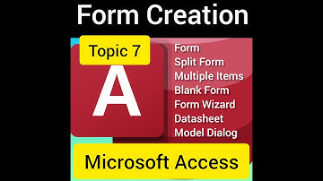Topic 7 Form creation by Form options in MS Access 2007