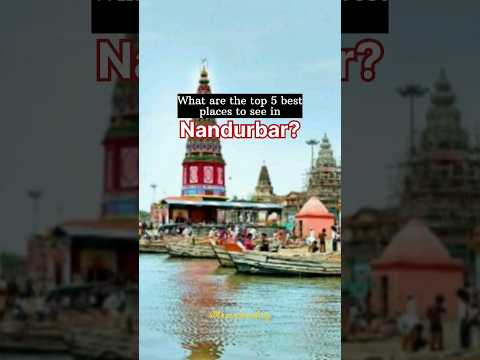 Fun Things to Do in Nandurbar | Travel Guide (2024) | Best Places to Visit