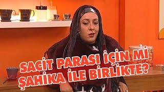 Sacit parası için mi Şahika ile birlikte - Avrupa Yakası