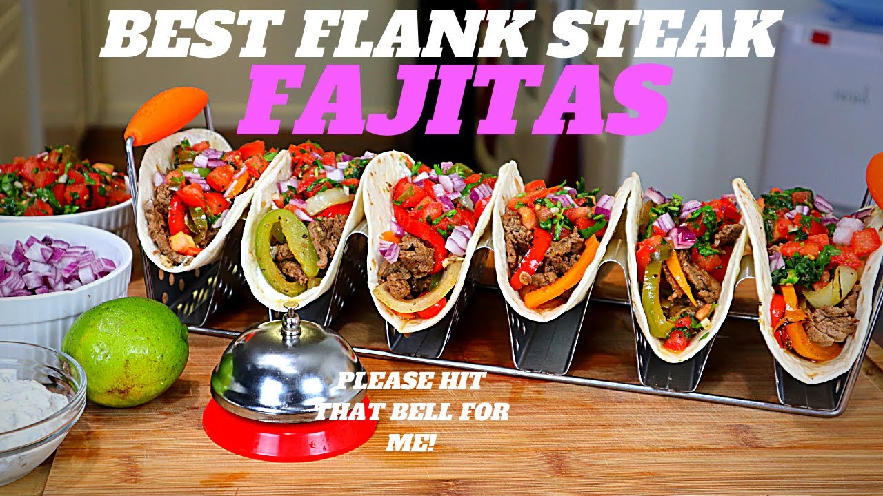 BEEF FAJITAS |HOW TO MAKE BEST BEEF FLANK STEAK FAJITAS AT HOME YOUTUBE