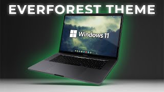 Make Windows Look Better | Everforest Theme | Windows 11