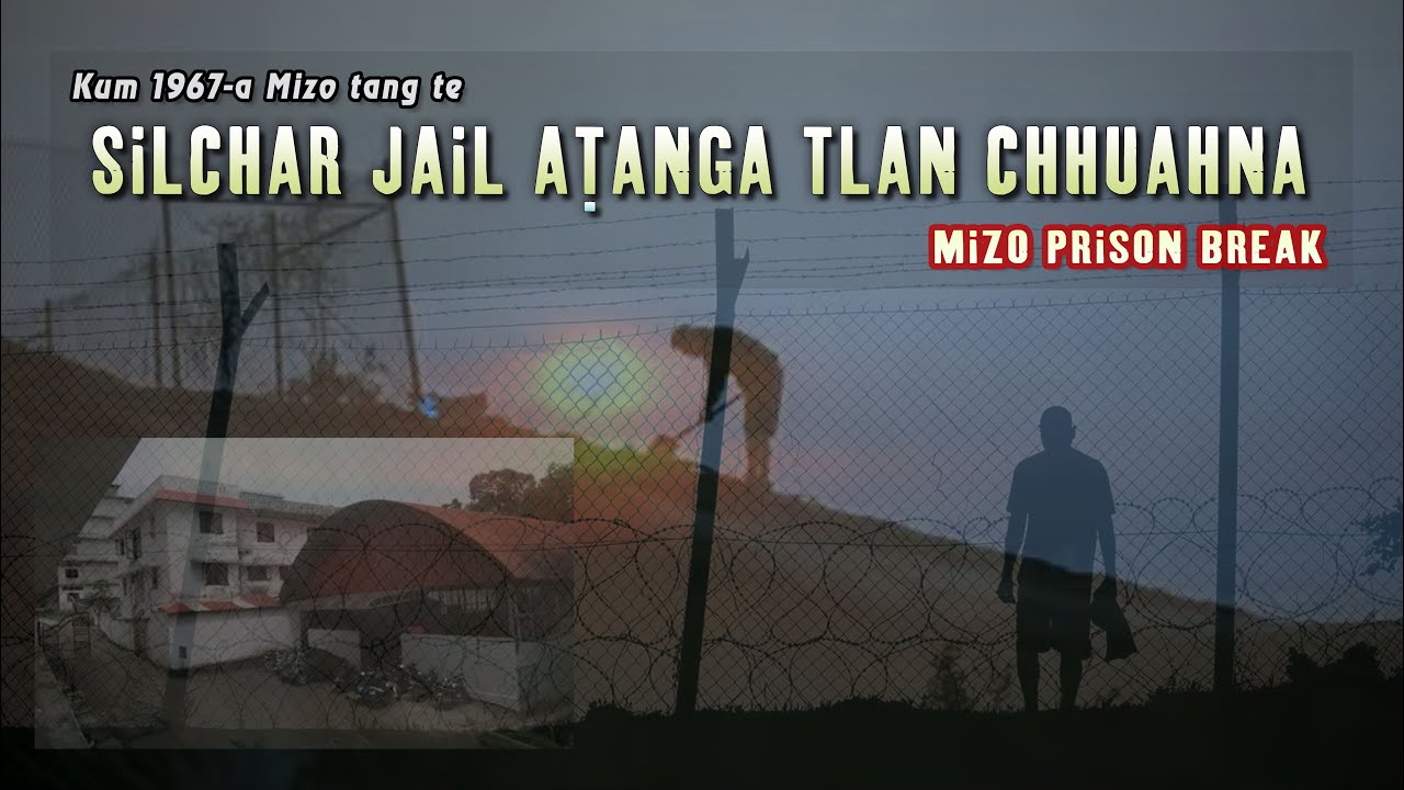 Silchar jail atanga Mizo tang tlan chhuahna (1967 kuma thil thleng)