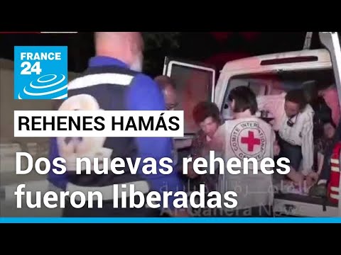 Dos nuevas rehenes fueron liberadas por Hamás • FRANCE 24 Español