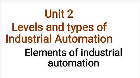 levels and types of Industrial Automation