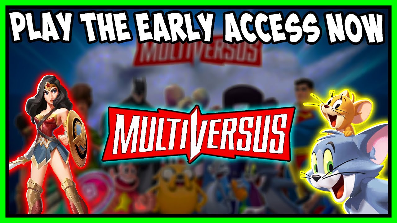HOW TO GET EARLY ACCESS TO MULTIVERSUS