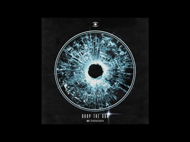 Be Svendsen - Drop the Gun