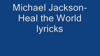 Michael Jackson - Heal The World (Lyrics)