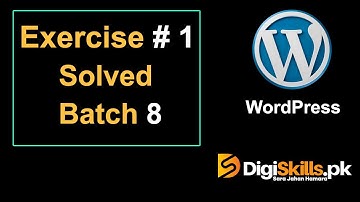 Digiskills: Wordpress Hands-On Exercise No. 1 Batch 8 2020  || Wordpress  Exercise 1 Batch 8