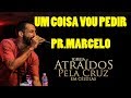 UM COISA VOU PEDIR /PR.MARCELO/MILLA Church / IGREJA ATRAÍDOS PELA CRUZ EM CÉLULAS