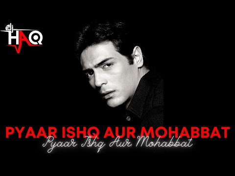 Pyaar Ishq Aur